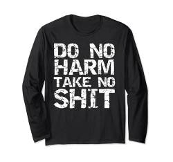 Funny Pacifist Quote Sarcastic Gift Do No Harm Take No Shit Langarmshirt von Funny Profanity Shirts for Women Sarcastic Tshirt