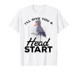 Lustiges Schuhschnabel-Storchtier I'll Give You A Head Start T-Shirt von Funny Shoebill Stork Lover Graphics Co.