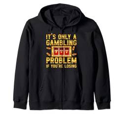 Es ist nur ein Glücksspielproblem, wenn Sie den Spielautomaten verlieren Kapuzenjacke von Funny Slot Machine Gambler Bet Tee For Men Women