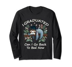 Cool I Graduated Can I Go Back To Bed Now, Lustiges Faultier Langarmshirt von Funny Sloth Graduation 2024 For Boy and Girl