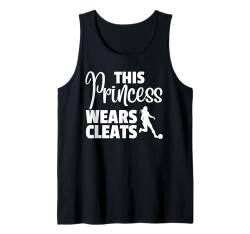 Bester Fußball für Damen und Mädchen Princess Wears Cleats Football Tank Top von Funny Soccer Gift Soccer Player Sport