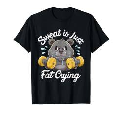 Bear Sweat Is Just Fat Crying For Men And Women Bear Lovers T-Shirt von Funny Sports Workout Fitness Gym Apparel