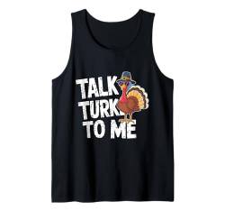 Urkomisches Gespräch Türke zu mir Thanksgiving-Feiertag, Türkei-Tag Tank Top von Funny Thanksgiving Boys Girls Men Women Tees Gifts