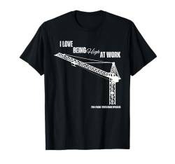 Kran-Kunst für Männer Frauen Turmkran Maschinenbediener T-Shirt von Funny Tower Crane Gift Crane