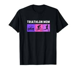 Triathlon für Mütter, Schwimmen, Laufen, Radfahren, Laufen T-Shirt von Funny Triathlon Gift Triathlete Sport