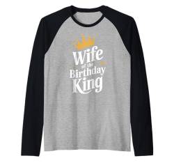 Ehefrau Ehefrau des Geburtstagskönigs Raglan von Funny Wife Marriage Wife Couple