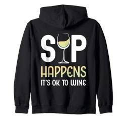 Lustiges Weinglas mit Aufschrift "Sip Happens It's OK To Wine" Kapuzenjacke von Funny Wine Drinkers Glass of Wine Humor Apparel