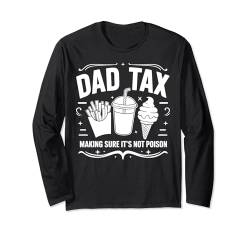 Papa Tax sorgt dafür, dass es kein Gift ist, lustiger Vatertag Langarmshirt von Funny dad tax tee Tax Day Gifts
