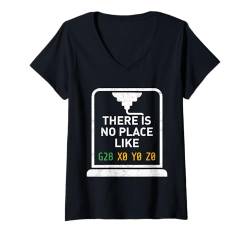 Damen Nerd There is No Place Like G 28 X0 Y0 Z0 Lustig GCode T-Shirt mit V-Ausschnitt von GCode Programmierung 3D Druck Geschenk 3-D Drucker