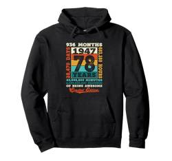 78. Geburtstag 78 Jahre 936 Monate lang fantastisch Geboren 1947 Pullover Hoodie von GTee Vintage 78th Birthday Version 2025