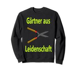 Gartner Aus Leidenschaft Garten Gärtner Sweatshirt von Gärtnern Gartenarbeit Gärtner Motiv Geschenkideen