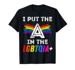 Pride A Put The I In The LGBTQIA+ Regenbogen, für Herren, Damen, Kinder, Spaß T-Shirt von Gay Pride Shopp