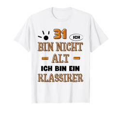 31 Jahre 31. Geburtstag I 31.ter Geburtstag I 31 Geburtstag T-Shirt von GebGesch 31. Geburtstag Geschenke