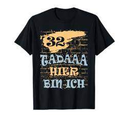 32 Jahre 32. Geburtstag I 32.ter Geburtstag I 32 Geburtstag T-Shirt von GebGesch 32. Geburtstag Geschenke