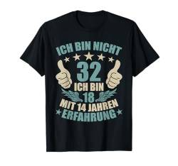 32 Jahre 32. Geburtstag I 32.ter Geburtstag I 32 Geburtstag T-Shirt von GebGesch 32. Geburtstag Geschenke