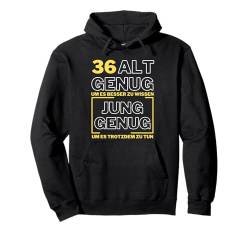 36 Jahre 36. Geburtstag I 36.ter Geburtstag I 36 Geburtstag Pullover Hoodie von GebGesch 36. Geburtstag Geschenke