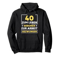 40 Jahre 40. Geburtstag I 40.ter Geburtstag I 40 Geburtstag Pullover Hoodie von GebGesch 40. Geburtstag Geschenke