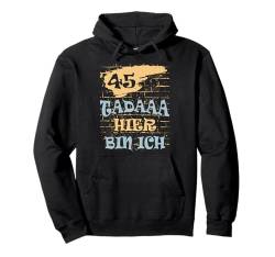 45 Jahre 45. Geburtstag I 45.ter Geburtstag I 45 Geburtstag Pullover Hoodie von GebGesch 45. Geburtstag Geschenke