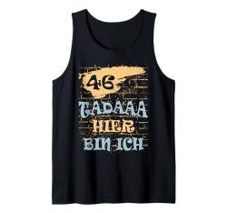 46 Jahre 46. Geburtstag I 46.ter Geburtstag I 46 Geburtstag Tank Top von GebGesch 46. Geburtstag Geschenke