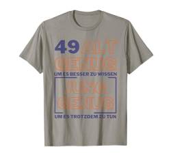 49 Jahre 49. Geburtstag I 49.ter Geburtstag I 49 Geburtstag T-Shirt von GebGesch 49. Geburtstag Geschenke