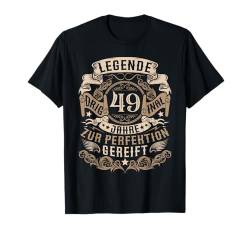 49 Jahre 49. Geburtstag I 49.ter Geburtstag I 49 Geburtstag T-Shirt von GebGesch 49. Geburtstag Geschenke