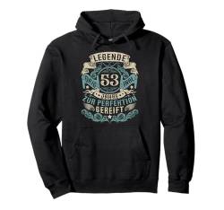 53 Jahre 53. Geburtstag I 53.ter Geburtstag I 53 Geburtstag Pullover Hoodie von GebGesch 53. Geburtstag Geschenke