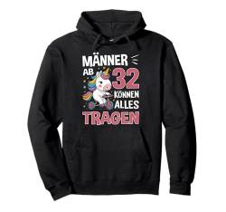 32. Geburtstag Mann Männer Ab 32 Jahre Lustiger Spruch Pullover Hoodie von Geburtstag Geschenke für Männer zum 32. Geburtstag