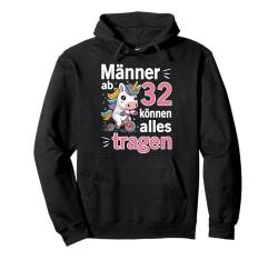 32. Geburtstag Mann Männer Ab 32 Jahre Lustiger Spruch Pullover Hoodie von Geburtstag Geschenke für Männer zum 32. Geburtstag