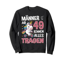 49. Geburtstag Mann Männer Ab 49 Jahre Lustiger Spruch Sweatshirt von Geburtstag Geschenke für Männer zum 49. Geburtstag