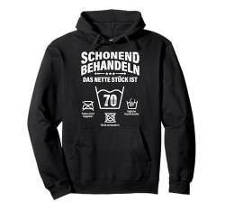 70. Geburtstag SCHONEND BEHANDELN BIN 70 Lustiges Pullover Hoodie von Geburtstagsgeschenk 60. Geburtstag Party 60 Jahre