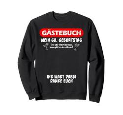 GÄSTEBUCH MEIN 60. GEBURTSTAG IHR WART DABEI DANKE Sweatshirt von Geburtstagsgeschenk 60. Geburtstag Party 60 Jahre