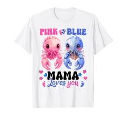 Pink Or Blue Mama Loves You Cute Crayfish Baby Gender Reveal T-Shirt von Gender Reveal Baby Boy or Girl Cow Family Matching