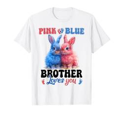 Pink Or Blue Brother Loves You Cute Bunny Gender Reveal Baby T-Shirt von Gender Reveal Baby Pink or Blue Matching Family