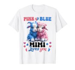 Pink Or Blue Mimi Loves You Cute Goat Gender Reveal Baby T-Shirt von Gender Reveal Baby Pink or Blue Matching Family