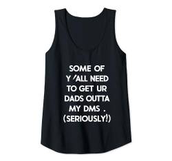 Damen Lustiges Papa Holt Eure Väter Aus Meinen Nachrichten Humor Tank Top von Geschenk für Papa-Fans Humorvoller Text für Frauen