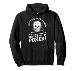 Lustiges Poker Design, Ich Falt Dich im Poker Humor Pullover Hoodie von Geschenk für Poker Spieler, Poker Motiv Für Männer