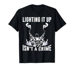 Feuerwerk LIGHTING IT UP ISN'T A CRIME Lustiges Pyrotechnik T-Shirt von Geschenke zu Silvester Feuerwerk Shirt Neues Jahr