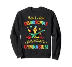 Hasta La Vista Abschluss Grundschule 5. Klasse Gymnasium Sweatshirt von Geschenke zur Einschulung Grundschule Schulkinder