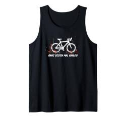 Ganz Selten Mal Radlos Motiv für Radfahrer, Fahrrad, Rennrad Tank Top von Geschenkidee für alle die selten mal Radlos sind.