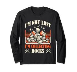 I'm Not Lost I'm Collecting Rocks Geologie Langarmshirt von Gesteinssammeln Geologie Hobby Enthusiasten