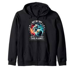 Holt mich von diesem Planeten Sarkastischer Astronaut Sigma Space Art Kapuzenjacke von Get Me Off This Planet Sarcastic Astronaut Space