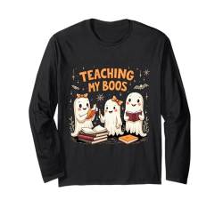 Halloween Ghost Teachers Teaching My Boos Kostüm Damen Herren Langarmshirt von Ghost Teaching My Boos Teacher Halloween tees