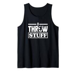 Ich werfe Sachen Discus Throw Lustiger Diskus Tank Top von Gifts for Discus Throwers & Track Field Athletes