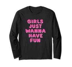 Mädchen wollen einfach Spaß haben Rosa Langarmshirt von Girls Just Wanna Have Fun Designs