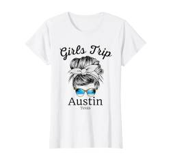 Damen Mädchen Reise Austin Texas Reise Urlaub Austin Texas T-Shirt von Girls Trip Vacation Travel Co