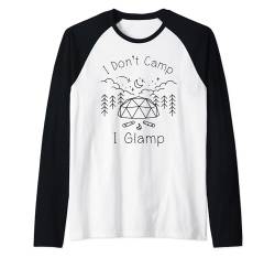 I Don't Camp I Glamp Glamping Funny Glamper Men Women Kids Raglan von Glamping Co. For Funny Glamper Men Women Kids