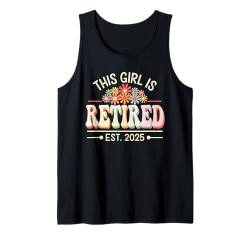 This Girl is Retired Est 2025 Toller Ruhestand für Frauen Tank Top von Goodbye to the 9-5 Retirement 2025 retiree