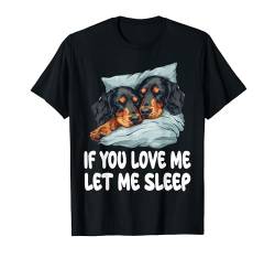 Niedlicher Gordon Setter Schlafanzug mit Aufschrift "If You Love Me Let Me Sleep" T-Shirt von Gordon Setter Pajamas & Nightgown .Co