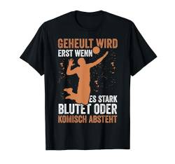 Volleyball Spieler Lustiges Geheult Wenn Es Stark Blutet T-Shirt von Grafik Volleyballspieler Design