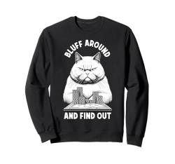 Pokerspieler Katze Lustig Bluff Around And Find Out Gambler Sweatshirt von Grandio Design Playing Cards Gifts